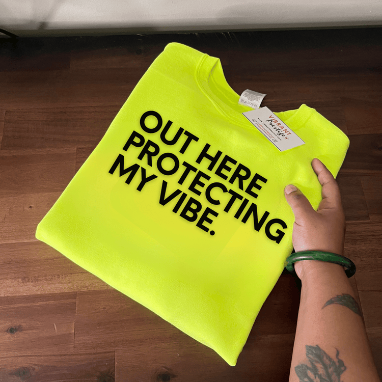 Protecting My Vibe Sweatshirt