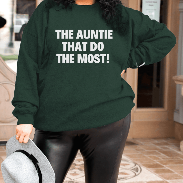 Do The Most Auntie Sweatshirt