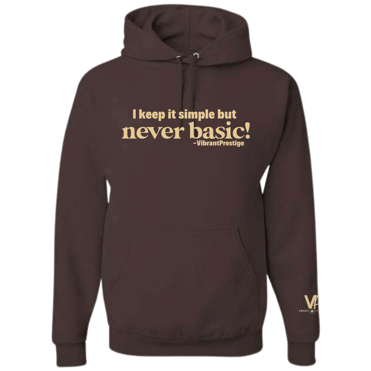 Keep It Simple Never Basic Hoodie