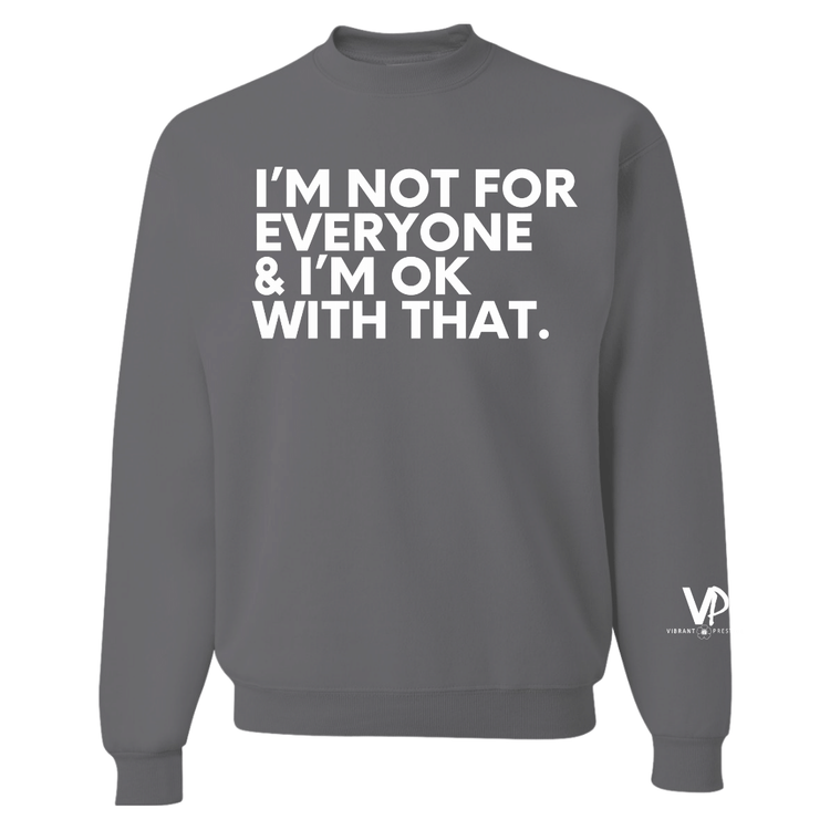 Not For Everyone Sweatshirt