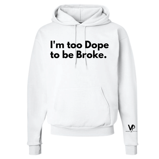 Too Dope Hoodie