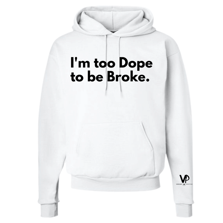 Too Dope Hoodie