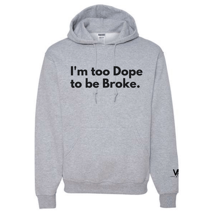 Too Dope Hoodie