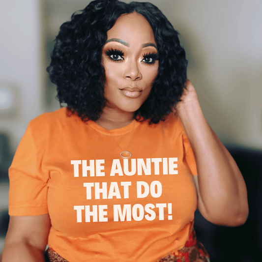 Do The Most Auntie T-Shirt
