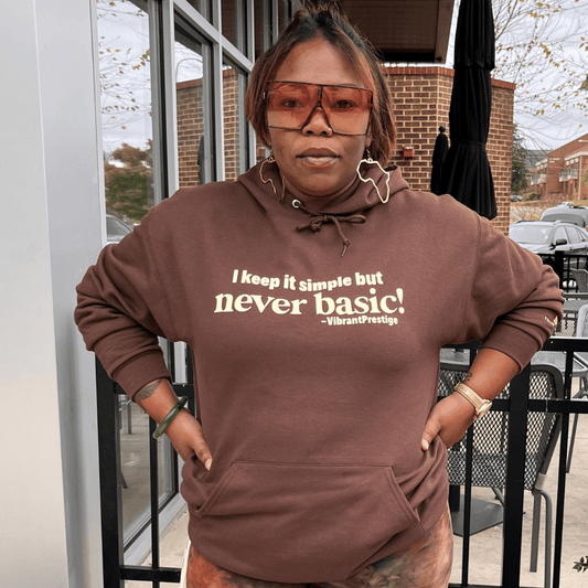 Keep It Simple Never Basic Hoodie