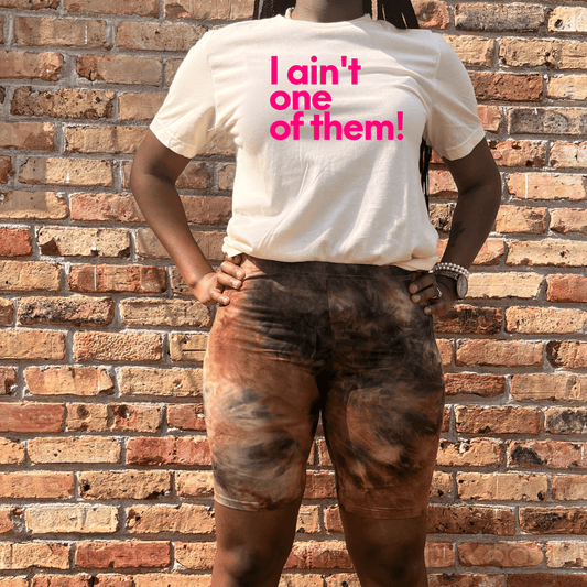 I Ain't One Of Them Tee