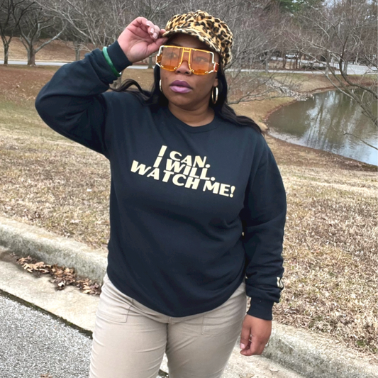 I Can I Will Sweatshirt