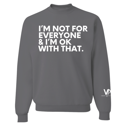 Not For Everyone Sweatshirt